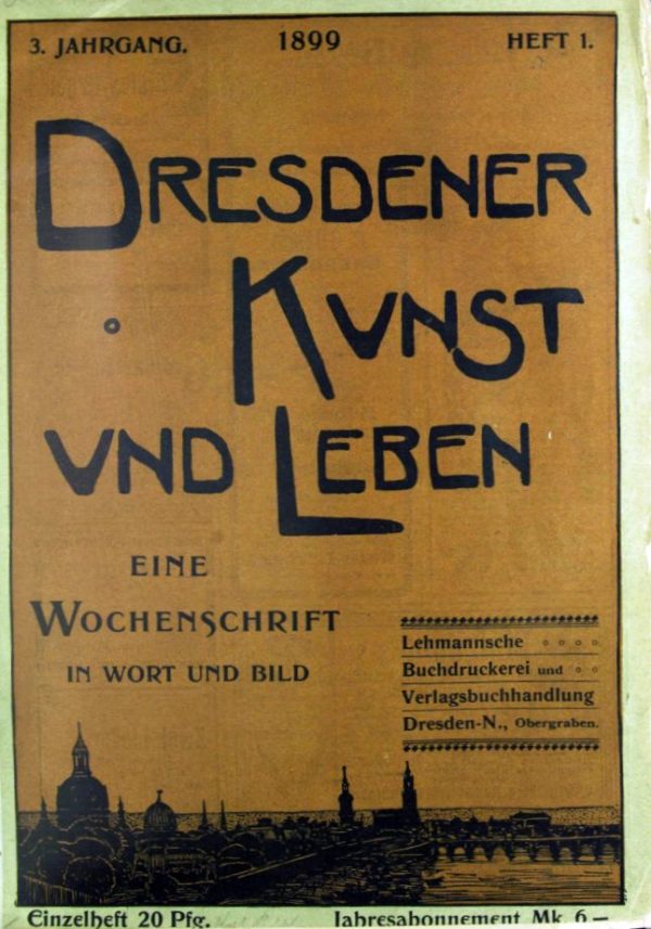 Wochenzeitschrift von 1899 "Dresdener Kunst und Leben"