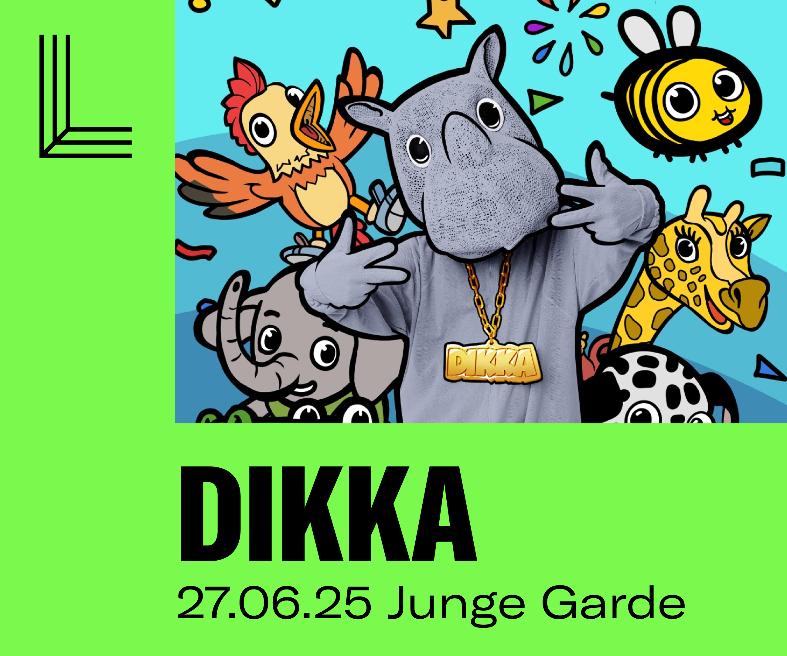 DIKKA • 27.06.25 • Junge Garde