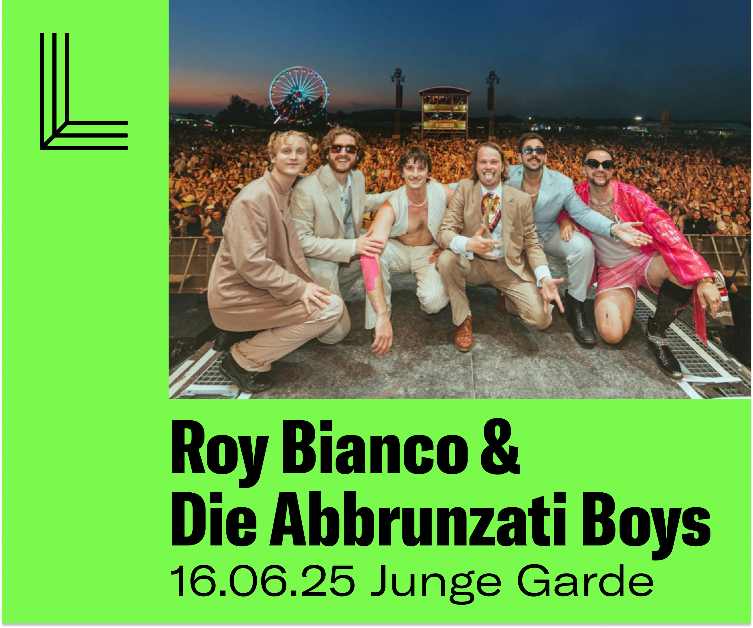 Roy Bianco & Die Abbrunzati Boys • 16.06.25 • Junge Garde